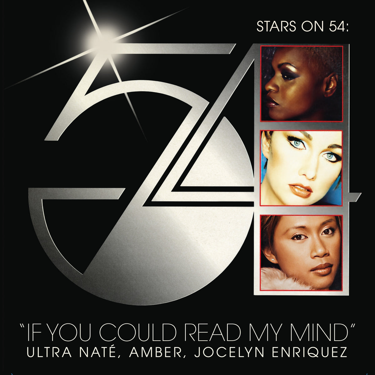 Stars on 54: Ultra Naté, Amber, Jocelyn Enriquez: If You Could Read My Mind 7" Vinyl